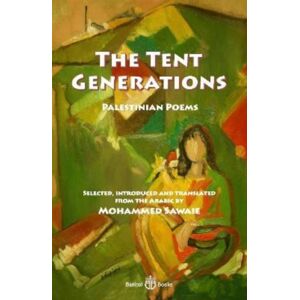 Banipal Books The Tent Generations : Palestinian Poems Banipal Books The Tent Generations : Palestinian Poems
