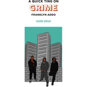 Jacaranda Books Art Music Ltd A Quick Ting On: Grime Jacaranda Books Art Music Ltd A Quick Ting On: Grime