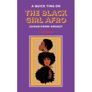 Jacaranda Books Art Music Ltd A Quick Ting On: The Black Girl Afro Jacaranda Books Art Music Ltd A Quick Ting On: The Black Girl Afro