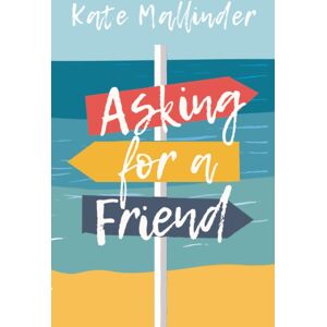 Firefly Press Ltd Asking For A Friend Firefly Press Ltd Asking For A Friend