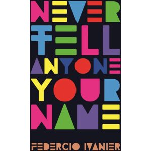 HopeRoad Publishing Ltd Never Tell Anyone Your Name HopeRoad Publishing Ltd Never Tell Anyone Your Name