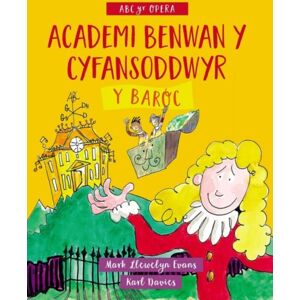 Graffeg Limited Academi Benwan Y Cyfansoddwyr: Y Baroc Graffeg Limited Academi Benwan Y Cyfansoddwyr: Y Baroc