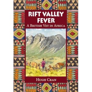 Merlin Unwin Books Rift Valley Fever : A British Vet In Africa Merlin Unwin Books Rift Valley Fever : A British Vet In Africa