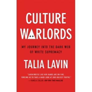 Octopus Publishing Group Culture Warlords : My Journey Into The Dark Web Of White Supremacy Octopus Publishing Group Culture Warlords : My Journey Into The Dark Web Of White Supremacy