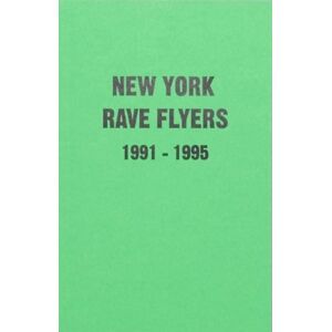 Antenne Publishing York Rave Flyers 1991-1995 Antenne Publishing York Rave Flyers 1991-1995