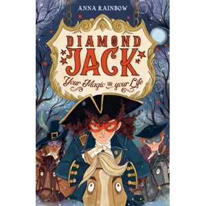 Chicken House Ltd Diamond Jack: Your Magic Or Your Life Chicken House Ltd Diamond Jack: Your Magic Or Your Life