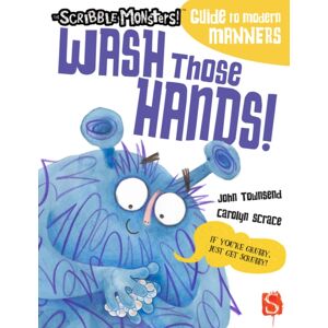 Salariya Book Company Ltd Wash Those Hands! Salariya Book Company Ltd Wash Those Hands!