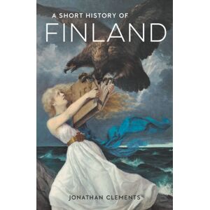 Haus Publishing A Short History Of Finland Haus Publishing A Short History Of Finland