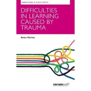 CoramBAAF Parenting A Child With Difficulties In Learning Caused By Trauma CoramBAAF Parenting A Child With Difficulties In Learning Caused By Trauma