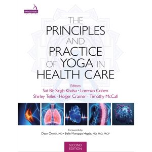 Jessica Kingsley Publishers The Principles And Practice Of Yoga In Health Care, Second Edition Jessica Kingsley Publishers The Principles And Practice Of Yoga In Health Care, Second Edition