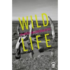 Nine Arches Press Wild Life Nine Arches Press Wild Life