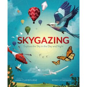 Hachette Children's Group Skygazing : Explore The Sky In The Day And Night Hachette Children's Group Skygazing : Explore The Sky In The Day And Night