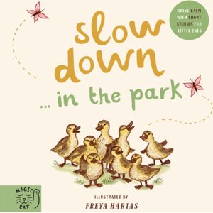 Magic Cat Publishing Slow Down… Discover Nature In The Park : Bring Calm To Baby'S World With 6 Mindful Nature Moments Magic Cat Publishing Slow Down… Discover Nature In The Park : Bring Calm To Baby'S World With 6 Mindful Nature Moments