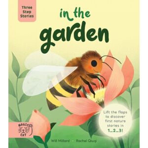 Magic Cat Publishing Three Step Stories: In The Garden : Lift The Flaps To Discover First Nature Stories In 1… 2… 3! Magic Cat Publishing Three Step Stories: In The Garden : Lift The Flaps To Discover First Nature Stories In 1… 2… 3!