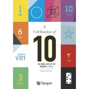 Tarquin Publications A Celebration Of 10 : The Inner Lives Of Number 1-10 Tarquin Publications A Celebration Of 10 : The Inner Lives Of Number 1-10