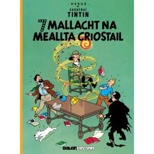 Dalen (Llyfrau) Cyf Seacht Mallacht Na Meallta Criostail (Tintin I Ngaeilge / Tintin In Irish) Dalen (Llyfrau) Cyf Seacht Mallacht Na Meallta Criostail (Tintin I Ngaeilge / Tintin In Irish)