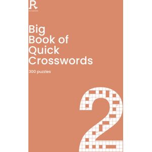 Richardson Publishing Big Book Of Quick Crosswords Book 2 : A Bumper Crossword Book For Adults Containing 300 Puzzles Richardson Publishing Big Book Of Quick Crosswords Book 2 : A Bumper Crossword Book For Adults Containing 300 Puzzles