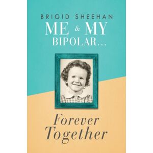 Trigger Publishing Me And My Bipolar : Forever Together Trigger Publishing Me And My Bipolar : Forever Together