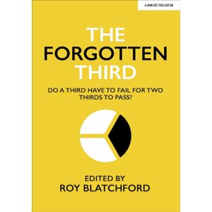 Hachette Learning The Forgotten Third: Do One Third Have To Fail For Two Thirds To Succeed? Hachette Learning The Forgotten Third: Do One Third Have To Fail For Two Thirds To Succeed?