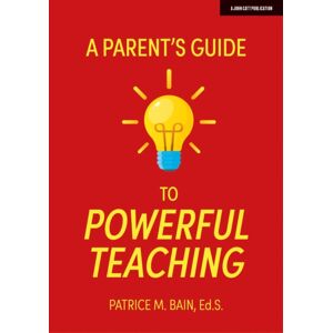 Hachette Learning A Parent'S Guide To Powerful Teaching Hachette Learning A Parent'S Guide To Powerful Teaching