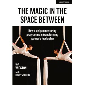 Hachette Learning The Magic In The Space Between: How A Mentoring Programme Is Transforming Women'S Leadership Hachette Learning The Magic In The Space Between: How A Mentoring Programme Is Transforming Women'S Leadership