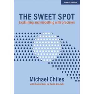 Hachette Learning The Sweet Spot: Explaining And Modelling With Precision Hachette Learning The Sweet Spot: Explaining And Modelling With Precision