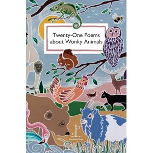 Candlestick Press Twenty-One Poems About Wonky Animals Candlestick Press Twenty-One Poems About Wonky Animals