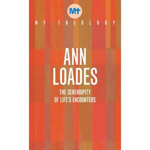 Darton, Longman & Todd Ltd My Theology : The Serendipity Of Life'S Encounters Darton, Longman & Todd Ltd My Theology : The Serendipity Of Life'S Encounters