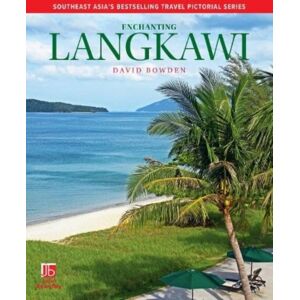 John Beaufoy Publishing Ltd Enchanting Langkawi John Beaufoy Publishing Ltd Enchanting Langkawi