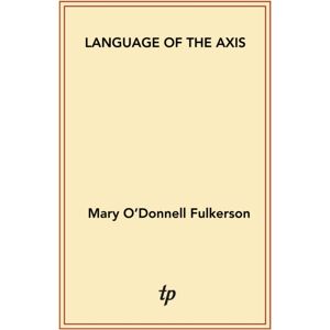 Triarchy Press Language Of The Axis Triarchy Press Language Of The Axis