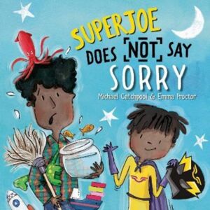 Lantana Publishing Superjoe Does Not Say Sorry Lantana Publishing Superjoe Does Not Say Sorry