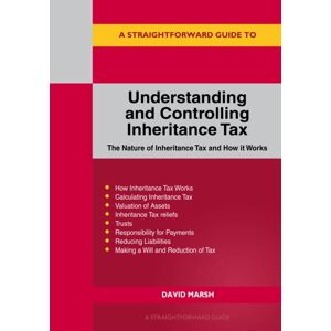 Straightforward Publishing Understanding And Controlling Inheritance Tax Straightforward Publishing Understanding And Controlling Inheritance Tax