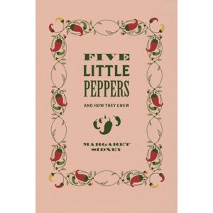 UEA Publishing Project Five Little Peppers : Children'S Corner Critical Edition UEA Publishing Project Five Little Peppers : Children'S Corner Critical Edition