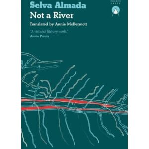 Charco Press Not A River Charco Press Not A River