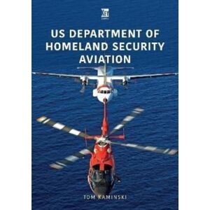Key Publishing Ltd Us Department Of Homeland Security Aviation Key Publishing Ltd Us Department Of Homeland Security Aviation