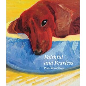D Giles Ltd Faithful And Fearless : Portraits Of Dogs D Giles Ltd Faithful And Fearless : Portraits Of Dogs