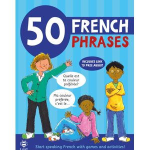 b small publishing limited 50 French Phrases : Start Speaking French With Games And Activities b small publishing limited 50 French Phrases : Start Speaking French With Games And Activities