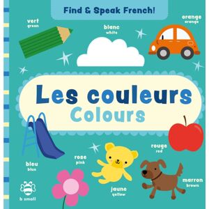 b small publishing limited Les Couleurs - Colours b small publishing limited Les Couleurs - Colours