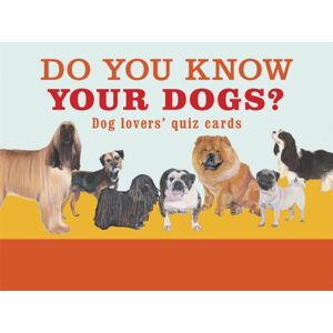 Orion Publishing Co Do You Know Your Dogs? : Dog Lovers' Quiz Cards Orion Publishing Co Do You Know Your Dogs? : Dog Lovers' Quiz Cards