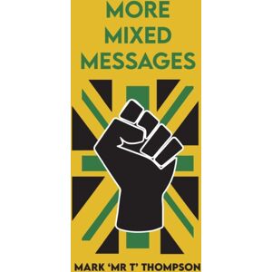 Burning Eye Books More Mixed Messages Burning Eye Books More Mixed Messages