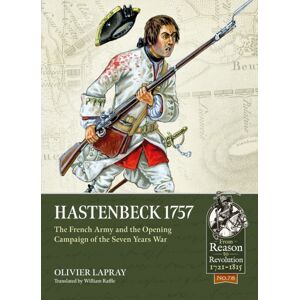 Helion & Company Hastenbeck 1757 : The French Army And The Opening Campaign Of The Seven Years War Helion & Company Hastenbeck 1757 : The French Army And The Opening Campaign Of The Seven Years War