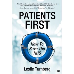 Hawksmoor Publishing Patients First: How To Save The Nhs Hawksmoor Publishing Patients First: How To Save The Nhs