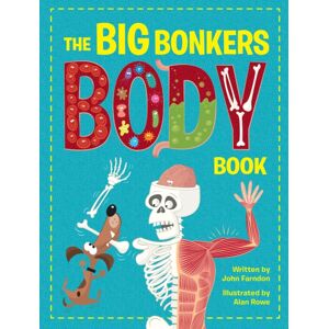 Hungry Tomato Ltd The Big Bonkers Body Book : A First Guide To The Human Body, With All The Gross And Disgusting Bits, It'S A Fun Way To Learn Science! Hungry Tomato Ltd The Big Bonkers Body Book : A First Guide To The Human Body, With All The Gross And Disgusting Bits, It'S A Fun Way To Learn Science!