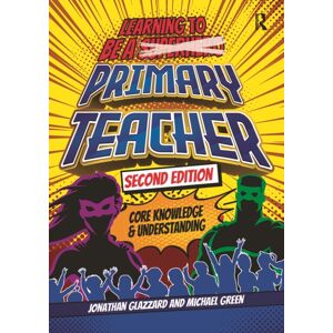 Taylor & Francis Ltd Learning To Be A Primary Teacher : Core Knowledge And Understanding Taylor & Francis Ltd Learning To Be A Primary Teacher : Core Knowledge And Understanding