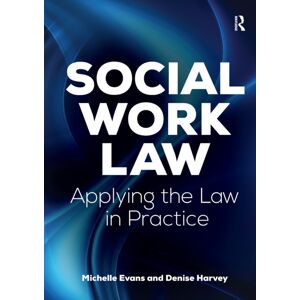 Taylor & Francis Ltd Social Work Law : Applying The Law In Practice Taylor & Francis Ltd Social Work Law : Applying The Law In Practice