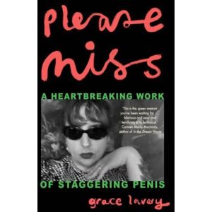 Daunt Books Please Miss : A Heartbreaking Work Of Staggering Penis Daunt Books Please Miss : A Heartbreaking Work Of Staggering Penis