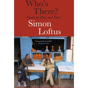 Daunt Books Who'S There : Travels In Place And Time Daunt Books Who'S There : Travels In Place And Time
