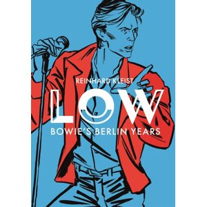 SelfMadeHero Low : Bowie'S Berlin Years SelfMadeHero Low : Bowie'S Berlin Years