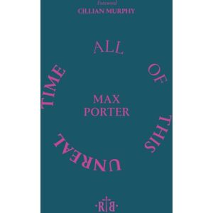 Rough Trade Books All Of This Unreal Time Rough Trade Books All Of This Unreal Time