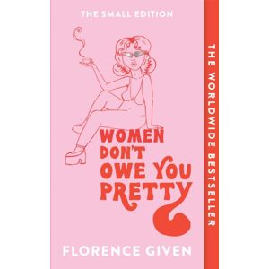 Octopus Publishing Group Women Don'T Owe You Pretty : The Small Edition Octopus Publishing Group Women Don'T Owe You Pretty : The Small Edition
